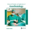 thumbnail image 1 of Advanced Principles and Applications of Anesthesiology, (Hardcover), 1 of 1