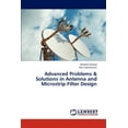 thumbnail image 1 of Advanced Problems & Solutions in Antenna and Microstrip Filter Design (Paperback), 1 of 1