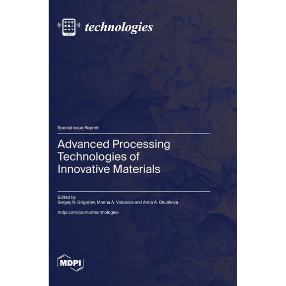 Advanced Processing Technologies of Innovative Materials, (Hardcover)