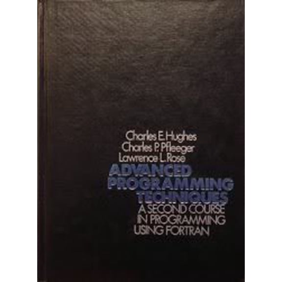 Pre-Owned Advanced Programming Techniques: A Second Course in Programming Using Fortran, 9780471026112, 0471026115, Hardcover, 1 edition
