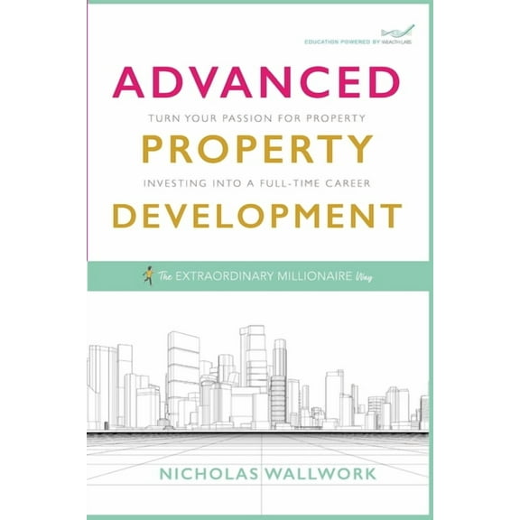 Advanced Property Development, (Paperback)