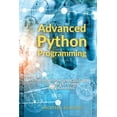 thumbnail image 1 of Advanced Python Programming: The Updated Advanced Guide to Master Python Programming (Paperback), 1 of 1