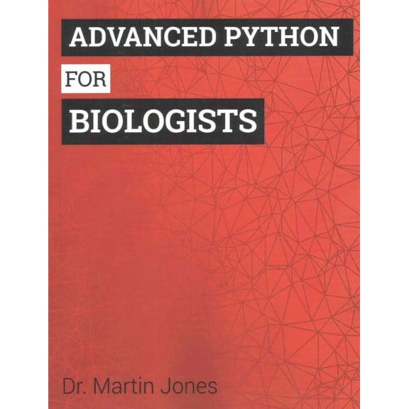 Advanced Python for Biologists