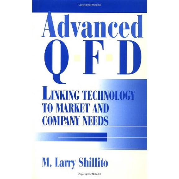 Pre-Owned Advanced QFD: Linking Technology to Market and Company Needs (Hardcover) 0471033774 9780471033776