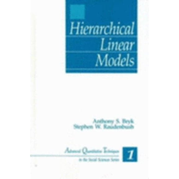 Pre-Owned Hierarchical Linear Models: Applications and Data Analysis Methods (Advanced Quantitative Techniques in the Social Sciences), 9780803946279, 0803946279, Hardcover,