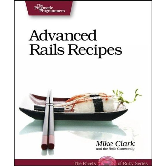 Pre-Owned Pragmatic Programmers: Advanced Rails Recipes (Paperback)