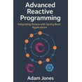 thumbnail image 1 of Advanced Reactive Programming: Integrating RxJava with Spring Boot Applications, (Paperback), 1 of 1