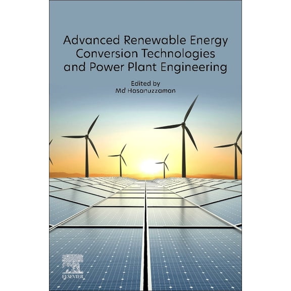 Advanced Renewable Energy Conversion Technologies and Power Plant Engineering, (Paperback)