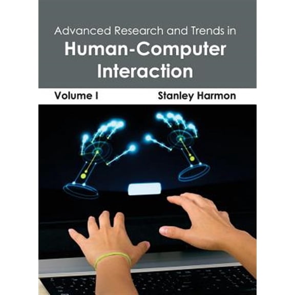 Pre-Owned Advanced Research and Trends in Human-Computer Interaction: Volume I (Hardcover)