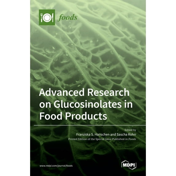 Advanced Research on Glucosinolates in Food Products, (Hardcover)