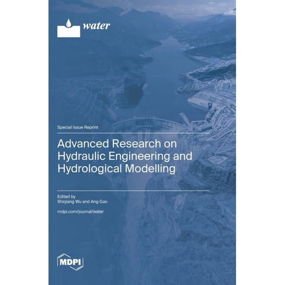 Advanced Research on Hydraulic Engineering and Hydrological Modelling, (Hardcover)