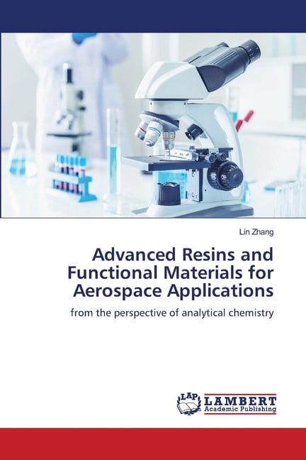 Advanced Resins and Functional Materials for Aerospace Applications ...