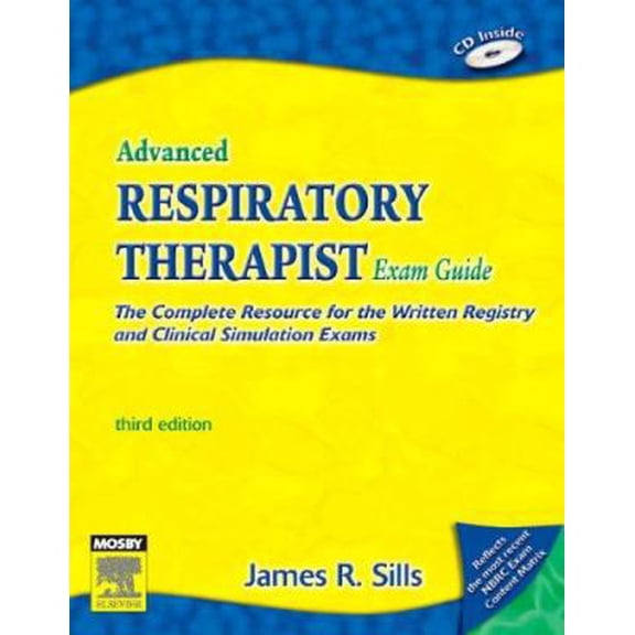 Pre-Owned Advanced Respiratory Therapist Exam Guide: The Complete Resource for the Written Registry and Clinical Simulation Exams (Paperback) 032302825X 9780323028257