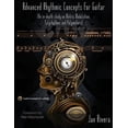 thumbnail image 1 of Advanced Rhythmic Concepts for Guitar; Foreword by Alex Machacek: (An In-Depth Study on Metric Modulation, Polyrhythms and Polymeters), 1 of 1