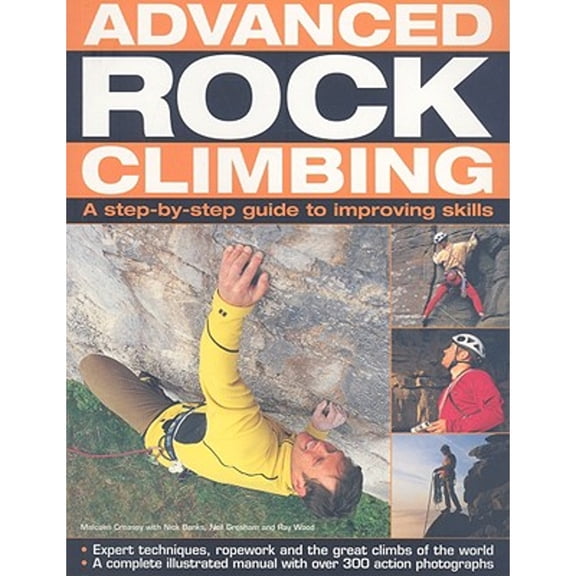 Pre-Owned Advanced Rock Climbing: A Step-By-Step Guide to Improving Skills (Paperback) 1844765369 9781844765362
