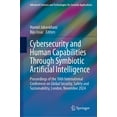 thumbnail image 1 of Advanced Sciences and Technologies for S Cybersecurity and Human Capabilities Through Symbiotic Artificial Intelligence: Proceedings of the 16th International Co, (Hardcover), 1 of 1