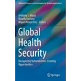 thumbnail image 1 of Advanced Sciences and Technologies for S Global Health Security: Recognizing Vulnerabilities, Creating Opportunities, (Hardcover), 1 of 1