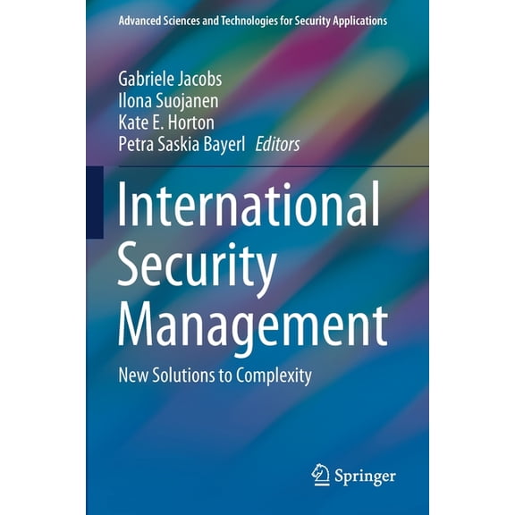 Advanced Sciences and Technologies for S International Security Management: New Solutions to Complexity, (Paperback)