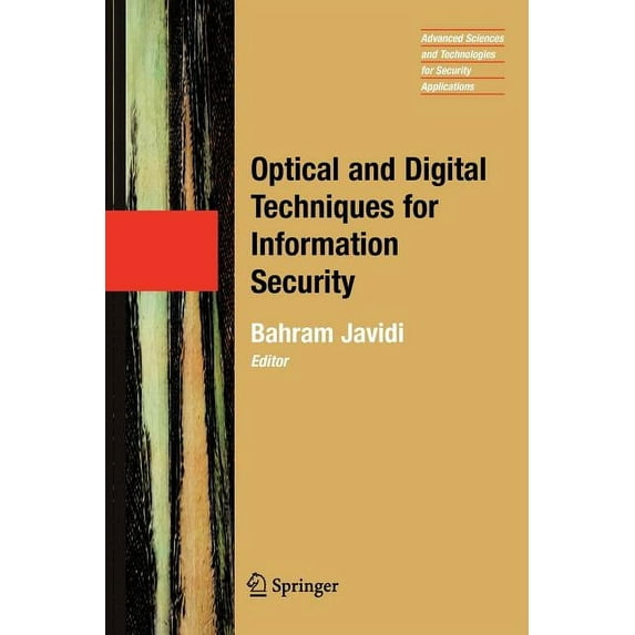 Advanced Sciences and Technologies for S Optical and Digital Techniques for Information Security, Book 1, (Paperback)