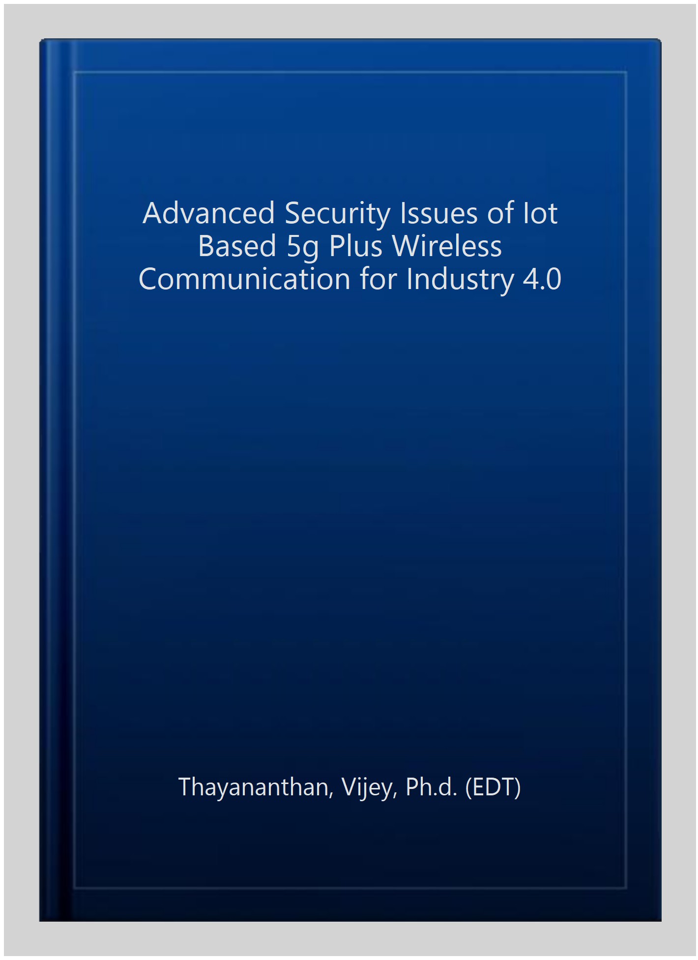 Advanced Security Issues of Iot Based 5g Plus Wireless Communication ...