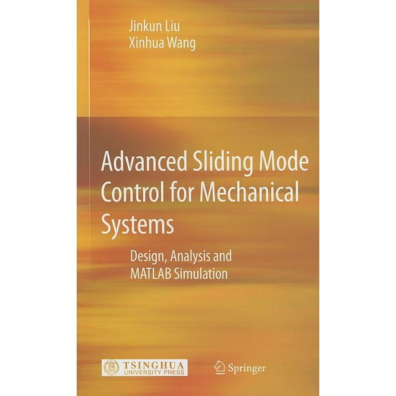 Advanced Sliding Mode Control for Mechanical Systems: Design, Analysis and MATLAB Simulation, (Hardcover)