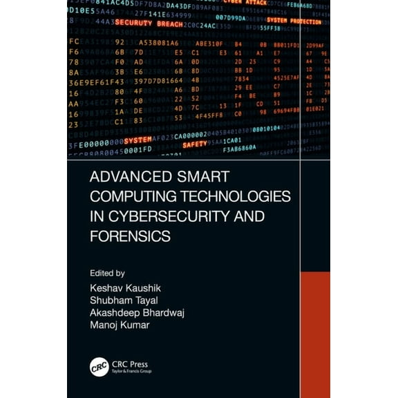 Advanced Smart Computing Technologies in Cybersecurity and Forensics, (Hardcover)