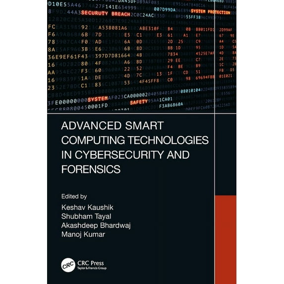 Advanced Smart Computing Technologies in Cybersecurity and Forensics, (Paperback)