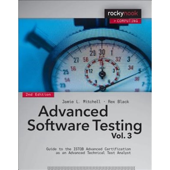 Pre-Owned Advanced Software Testing : Guide to the ISTQB Advanced Certification as an Advanced Technical Test Analyst