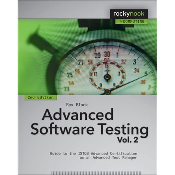 Pre-Owned Advanced Software Testing - Vol. 2, 2nd Edition: Guide to the Istqb Advanced Certification as an Advanced Test Manager (Paperback) 1937538508 9781937538507
