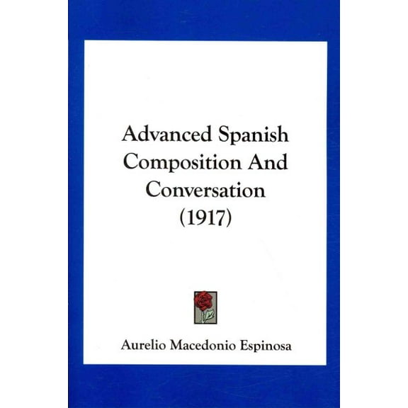 Advanced Spanish Composition and Conversation