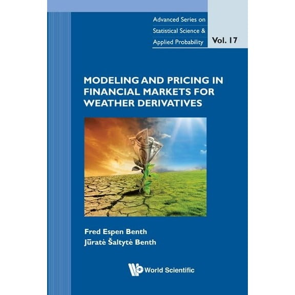 Advanced Statistical Science and Applied Model & Pric Finan Market Weather Deriva, Book 17, (Hardcover)