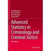 Advanced Statistics in Criminology and Criminal Justice, Hardcover