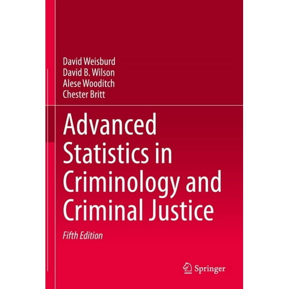 Advanced Statistics in Criminology and Criminal Justice, (Hardcover)