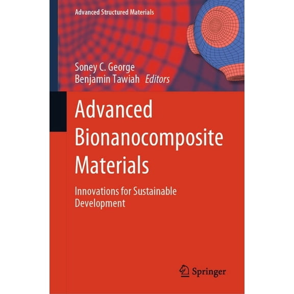 Advanced Structured Materials Advanced Bionanocomposite Materials: Innovations for Sustainable Development, Book 241, (Hardcover)
