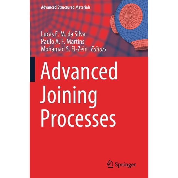 Advanced Structured Materials Advanced Joining Processes, Book 125, (Paperback)