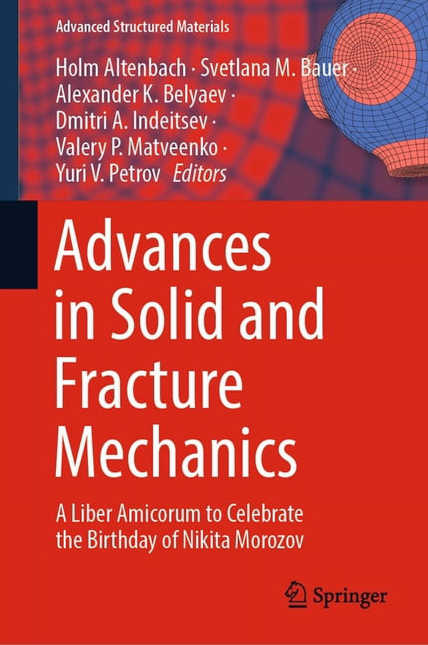 Advanced Structured Materials Advances in Solid and Fracture Mechanics