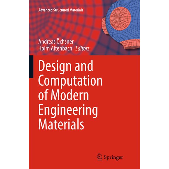 Advanced Structured Materials Design and Computation of Modern Engineering Materials, Book 54, (Paperback)