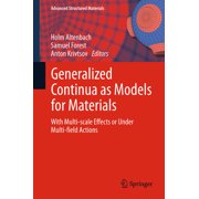 Advanced Structured Materials Generalized Continua as Models for Materials With Multi-Scale Effects or Under Multi-Field Actions, Book 22, Paperback