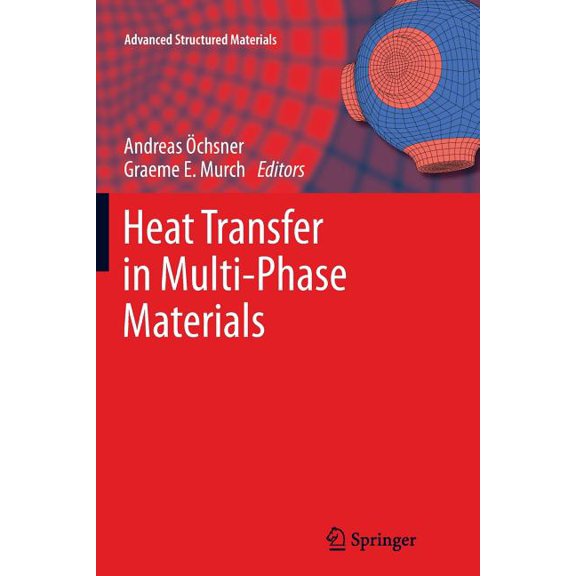 Advanced Structured Materials Heat Transfer in Multi-Phase Materials, Book 2, (Paperback)