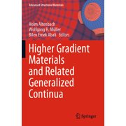 Advanced Structured Materials Higher Gradient Materials and Related Generalized Continua, Book 120, Paperback
