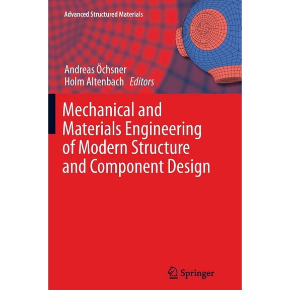 Advanced Structured Materials Mechanical and Materials Engineering of Modern Structure and Component Design, Book 70, (Paperback)