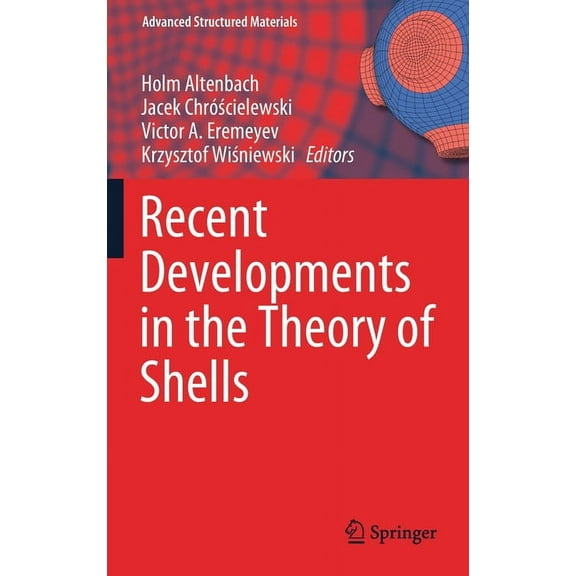 Advanced Structured Materials Recent Developments in the Theory of Shells, Book 110, (Hardcover)