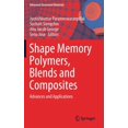 thumbnail image 1 of Advanced Structured Materials Shape Memory Polymers, Blends and Composites: Advances and Applications, Book 115, (Hardcover), 1 of 1
