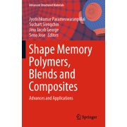 Advanced Structured Materials Shape Memory Polymers, Blends and Composites Advances and Applications, Book 115, Paperback