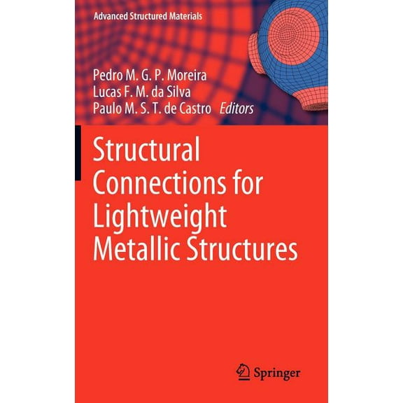 Advanced Structured Materials Structural Connections for Lightweight Metallic Structures, Book 8, (Hardcover)