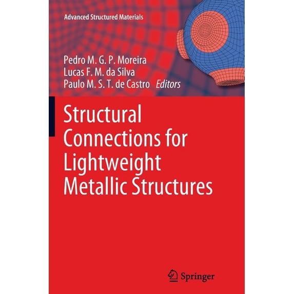 Advanced Structured Materials Structural Connections for Lightweight Metallic Structures, Book 8, (Paperback)