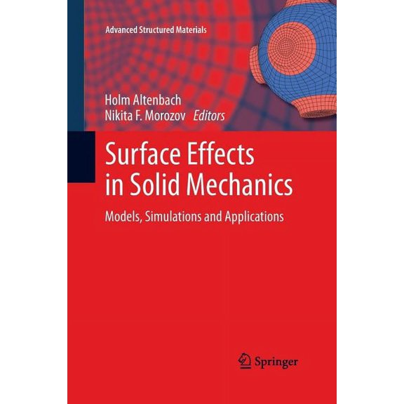 Advanced Structured Materials Surface Effects in Solid Mechanics: Models, Simulations and Applications, Book 30, (Paperback)