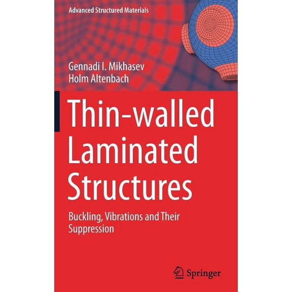 Advanced Structured Materials Thin-Walled Laminated Structures: Buckling, Vibrations and Their Suppression, Book 106, (Hardcover)