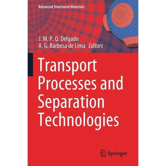 Advanced Structured Materials Transport Processes and Separation Technologies, Book 133, (Paperback)