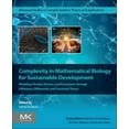 thumbnail image 1 of Advanced Studies in Complex Systems Complexity in Mathematical Biology for Sustainable Development: Modeling Climate, Disease, and Ecosystems Through Differ, (Paperback), 1 of 1